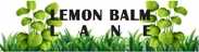 Lemon Balm Lane